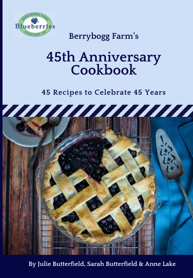 Berrybogg Farm's 45th Anniversary Cookbook